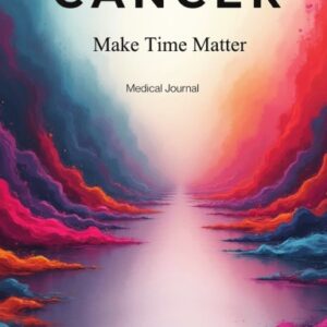 Cancer Make Time Matter Medical Journal hardcover
